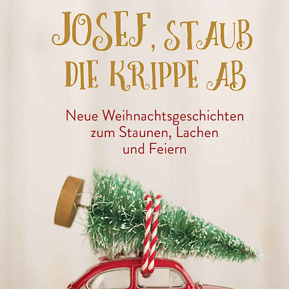 Josef, staub die Krippe ab